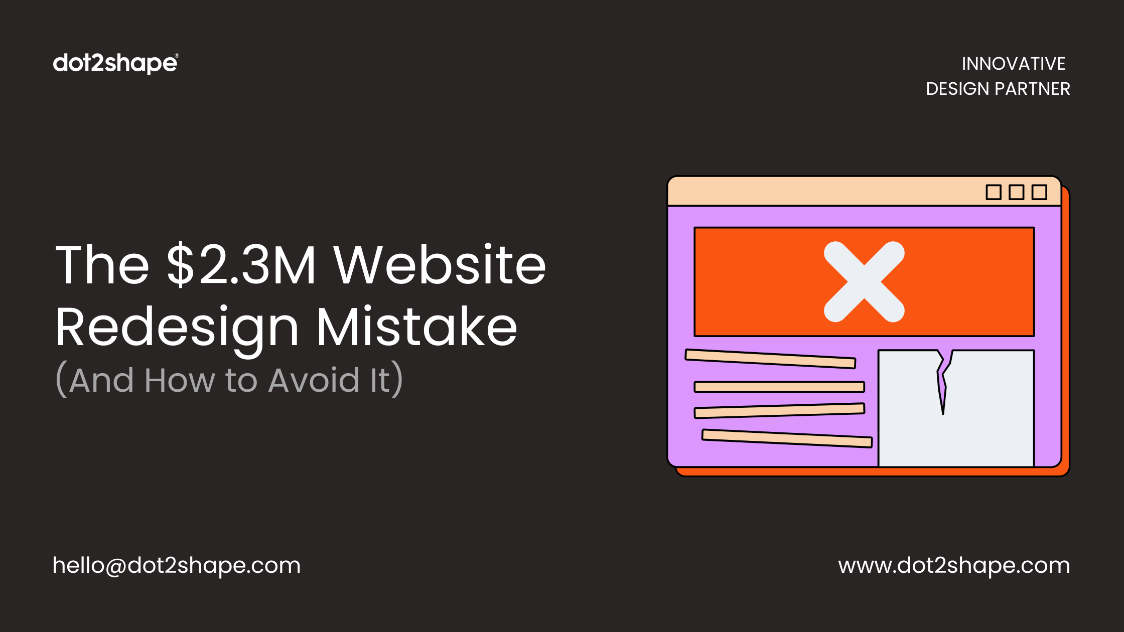 The $2.3M Website Redesign Mistake (And How to Avoid It) - Dot2shape.com